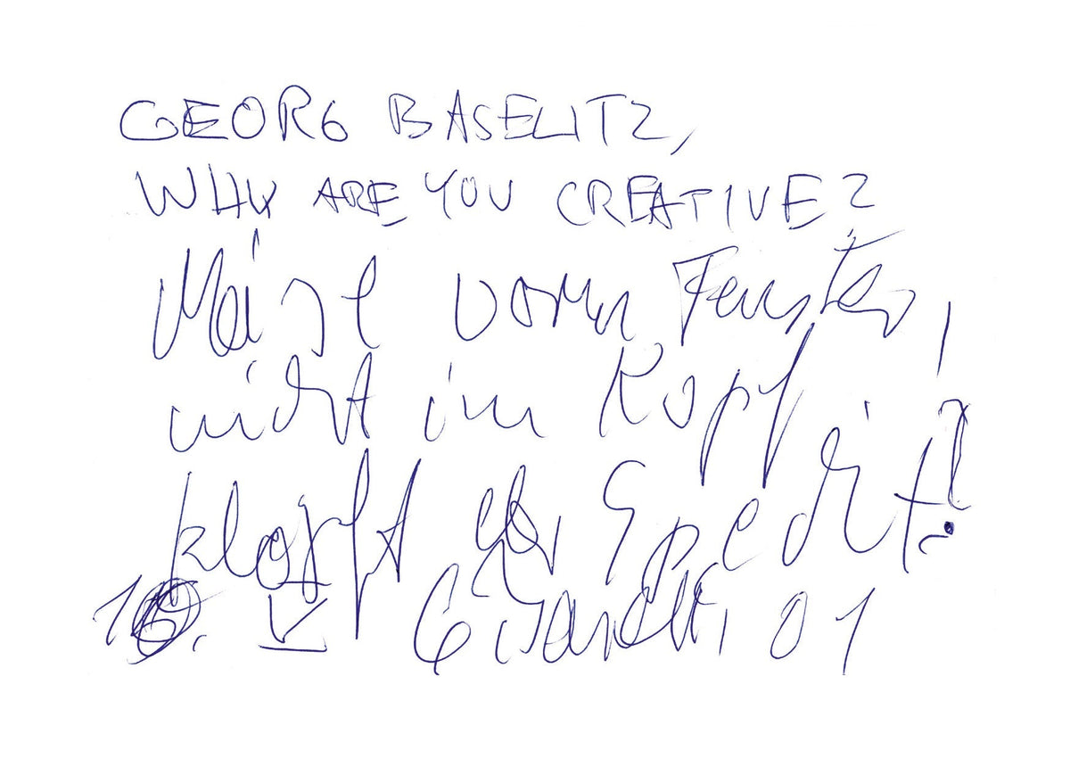 Handschriftliche Notiz von Georg Baselitz mit der Frage Why are you creative? in blauer Tinte auf weißem Papier.