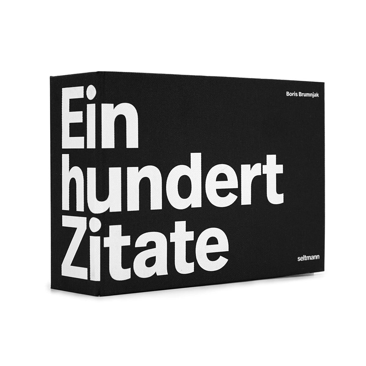 Schwarze Box mit weißem Schriftzug Einhundert Zitate von Boris Brumnjak im Dreiviertelansicht.